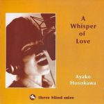 【線上試聽】細川綾子：愛的耳語 ( 美國版 CD )<br>Ayako Hosokawa：A Whisper of Love