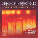 美國聖誕頌歌<br>艾瑞克．荷頓  指揮 真實和諧人聲與管弦樂團<br>Christmas With True Concord: Carols in the American Voice<br>True Concord Voices & Orchestra<br>FR734