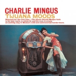 查理．明格斯 － 墨西哥情懷  ( 雙層 SACD )<br>Charles Mingus - Tijuana Moods Hybrid Stereo SACD
