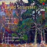 愛華德．施特萊瑟－D大調小提琴奏鳴曲，作品32、組曲等 ( 雙層SACD )<br>小提琴：古德倫．霍伯德 /  鋼琴：內野英里<br>Ewald Straesser: Sonata Op. 32/ Suite / Drei Reigen Op. 25<br>Gudrun Höbold（violin），Eri Uchino（piano）