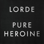 蘿兒－天生英雌 （LP）<br>Lorde - Pure Heroine