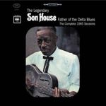 三角洲藍調之父：桑‧豪斯 1965 年演出全收錄 ( 180 克 LP )<br>Son House - Father of the Delta Blues : The Complete 1965 Sessions