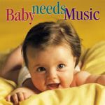 寶貝最愛音樂 / 眾星雲集 (CD)<br>Baby Needs Music / Various Artists