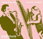 冒險之旅<br>富蘭塞爾－薩克斯風，胡伯－豎琴<br>aventure for saxophone and harp