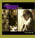 安東尼‧威爾森三重奏：我們這一幫（ 180 克 45 轉 2LPs ）<br>The Anthony Wilson Trio：Our Gang