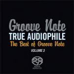 Groove Note發燒精選第三輯 ( Hybrid SACD )<br>TRUE AUDIOPHILE THE BEST OF GROOVE NOTE V3