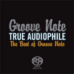GROOVE NOTE 2006 發燒精選 （雙層 SACD）<br>TRUE AUDIOPHILE/THE BEST OF GROOVE NOTE SACD （Hybrid SACD)