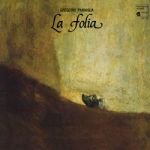 佛利亞舞曲 ( 180 克 LP ) <br>葛雷戈里奧．巴尼瓜 指揮 馬德里古樂合奏團<br>La Folia De La Spagna