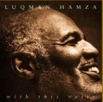 魯克曼．漢薩：溫柔醇厚（雙層SACD）<br>Luqman Hamza: With This Voice