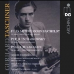 塔斯欽納：孟德爾頌、薩拉沙泰、柴可夫斯基小提琴協奏曲輯<br>Gerhard Taschner: Mendelssohn / Sarasate / Tchaikovsky