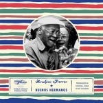 伊布拉印・飛列：四海好兄弟（進口版CD）<br>Ibrahim Ferre: Buenos Hermanos