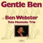 班．韋伯斯特與泰德．蒙特里歐三重奏－溫柔的班 ( 雙層 SACD )<br>Ben Webster And Tete Montoliu Trio ‎– Gentle Ben