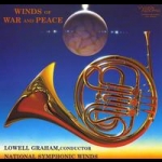戰爭與和平—發燒管樂選粹  ( 180 克 LP )<br>洛威爾・葛拉漢 指揮 美國國家交響管樂團<BR>Lowell Graham - Winds Of War and Peace<br>Wilson Audio