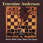亞妮絲汀．安德森－起手無回 ( 雙層 SACD )<br>Ernestine Anderson - Never Make Your Move Too Soon