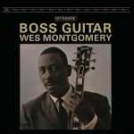 威斯．蒙哥馬利－吉他老大  ( LP ) <br>Wes Montgomery/ Boss Guitar