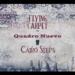 【線上試聽】新四重奏與開羅步伐－魔毯  ( 德國原裝進口CD )<br>QUADRO NUEVO & CAIRO STEPS - Flying Carpet