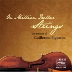 【FIM 絕版名片】百萬琴弦－吉列爾莫．菲格羅亞的藝術 CD  <br>Guillermo Figueroa On Million Dollar Strings: The Artistry of Guillermo Figueroa