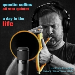 【線上試聽】奎汀‧柯林斯群星五重奏：生命中的一天  ( 進口版 CD )<br>Quentin Collins All Star Quintet: A Day in the Life