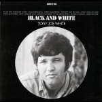 湯尼．喬．懷特－黑與白 ( 180 克 LP )<br>Tony Joe White - Black And White