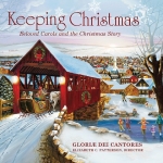 「榮耀之神」合唱團－耶誕頌歌：佳節故事 ( 美國版 CD )<br>Gloriae Dei Cantores - Keeping Christmas: Beloved Carols and the Christmas Story