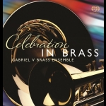 【線上試聽】歡慶銅管－蓋布瑞V銅管樂團（雙層 SACD）<br>Celebration in Brass (By Gabriel V Brass) - SACD