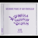 舊金山週末夜 ( 進口版 CD )<br>阿爾．迪．梅拉、約翰．麥克勞克林、帕科．德．盧西亞<br>Saturday Night In San Francisco<br>Al Di Meola, John Mclaughlin, Paco De Lucia