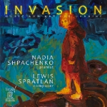 入侵 ── 為烏克蘭而作 ( CD )<br>演出：娜迪亞．施巴欽可（鋼琴）<br>作曲：路易斯．史巴特蘭<br>Invasion: Music and Art for Ukraine<br>Artists: Nadia Shpachenko<br>Composers: Lewis Spratlan<br>FR749
