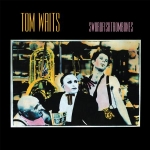 湯姆．威茲：劍魚長號（ 180 克 LP ）<br>Tom Waits：Swordfishtrombone
