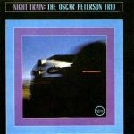 奧斯卡．彼得森：夜車 ( 180 克 LP )<br>Oscar Peterson Trio：Night Train