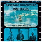 巴德申克：赤腳冒險  ( 180 克 LP )<br />Bud Shank - Barefoot Adventure 180g LP