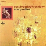 桑尼．羅林斯：東百老匯節目表  ( 180 克 LP )<BR>Sonny Rollins / East Broadway Run Down
