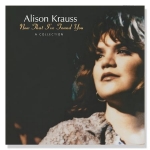 艾莉森．克勞絲：人海中遇見你 / 精選<br>Alison Krauss：Now That Ive Found You / A Collection