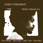 奇哥．費曼：靈性感應 ( 180 克 LP )<br>Chico Freeman：Spirit Sensitive
