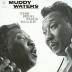 馬帝・華特斯：真民謠藍調   ( 180 克 LP )<br>Muddy Waters：The Real Folk Blues<br>