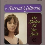艾斯特・吉巴托：微笑倩影（ 180 克 LP ）<br>Astrud Gilberto：The Shadow of Your Smile<br>