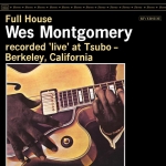 威斯・蒙哥馬利：滿堂彩 （ 180 克 45 轉 2LPs ）<br>Wes Montgomery：Full House  ( 180 Gram 45 RPM Vinyl Record )<br>