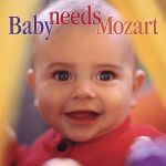 【線上試聽】寶貝最愛莫札特  ( 進口版 CD )<br>演奏：眾星雲集<BR>Baby Needs Mozart / Various Artists