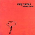 朵莉華登樂團：原諒當下 ( 180 克 LP )<br>Dolly Varden : Forgiven Now