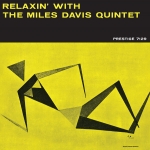 邁爾士．戴維斯四重奏 － 與邁爾士．戴維斯四重奏一起放輕鬆 ( LP )<br>Miles Davis Quintet - Relaxin' With The Miles Davis Quintet