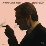 安東尼歐．卡洛．裘賓－石之花 (180 克 LP)<br>Antonio Carlos Jobim: Stone Flower
