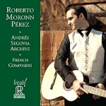 安德烈．塞戈維亞檔案系列－法國作曲家作品選 ( CD )<br>吉他：羅伯托．莫隆恩．佩雷斯<br>Andrés Segovia Archive - French Composers - Roberto Moronn Pérez<br>FR709