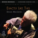 道格．麥克李歐－正似如此 ( 200 克 45 轉 2LPs )<br>Doug MacLeod - Exactly Like This<br>RM2513