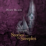 瑪麗黑：尖塔上的童話 ( 進口版 CD )<br>Mary Black - Stories From The Steeples