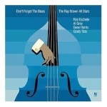 雷‧布朗群星會－勿忘藍調（180 克 LP）<br>The Ray Brown All Stars ‎– Don’t Forget The Blues<br>CJ-293