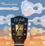 J.J.卡爾－吟遊詩人 ( 200 克 LP )<br>J.J. Cale - Troubadour