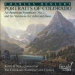 查理‧登勒：科羅拉多風情畫（HDCD）<br>史考特‧歐尼爾 指揮 科羅拉多交響樂團與合唱團<br>Charles Denler : PORTRAITS OF COLORADO<br>The Colorado Symphony and Chorus Conductor : Scott O’Neil<br>FR706