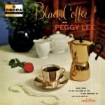 佩姬．李：黑咖啡 ( 180 克 LP )<br>Peggy Lee：Black Coffee with Peggy Lee