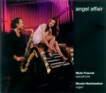 【線上試聽】天使之戀  ( 進口版 CD )<br>Mulo Francel & Nicole Heartseeker Angel Affair<br>Mulo Francel, Saxophone / Nicole Heartseeker, Organ