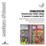 蕭頌：協奏曲，為小提琴、鋼琴與弦樂四重奏所做<br>CHAUSSON：Concerto for Violin, Piano & String Quartet Op.21