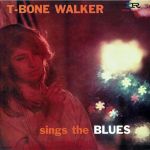 丁骨．華克：演唱藍調 (180克LP)<br>T-Bone Walker: Sings the Blues<br>(線上試聽)